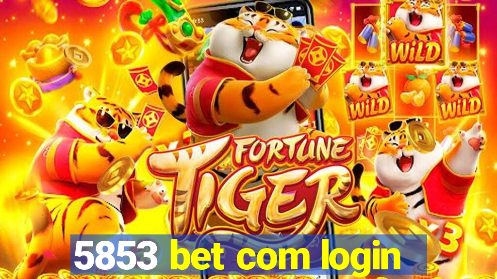 5853 bet com login